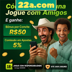 22a.com Ganhe R$ 100,00 Gratis